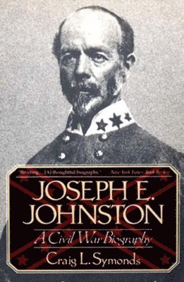 Craig L. Symonds - Joseph E. Johnston, Häftad