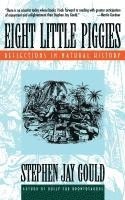 Eight Little Piggies - Reflections in Natural History (Paper)