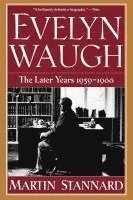 bokomslag Evelyn Waugh - The Later Years 1939-1966