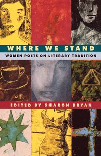bokomslag Where We Stand: Women Poets on Literary Tradition