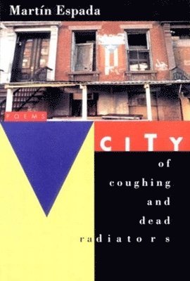 Martín Espada - City of Coughing and Dead Radiators, Häftad