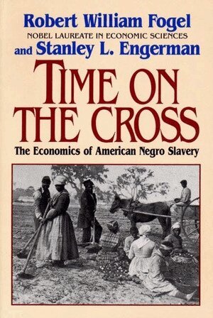 Robert William Fogel, Stanley L. Engerman - Time on the Cross, Häftad
