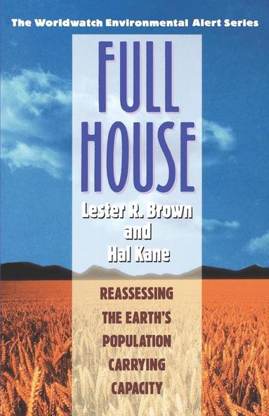 bokomslag Full House: Reassessing the Earth's Population Carrying Capacity