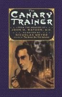 bokomslag The Canary Trainer - From the Memoirs of John H. Watson, M.D.