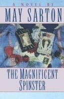 May Sarton - The Magnificent Spinster, Häftad