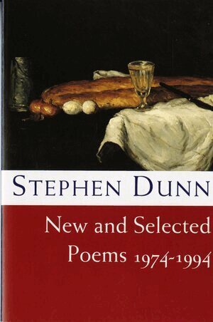 Stephen Dunn - New and Selected Poems 1974-1994, Häftad