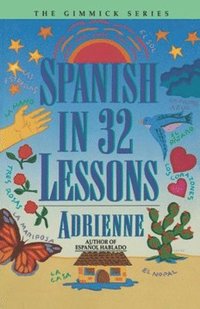 bokomslag Spanish in 32 Lessons