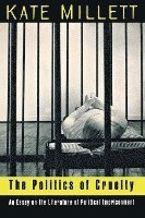 bokomslag The Politics of Cruelty - an Essay on the Literature of Political Imprisonment (Paper)