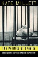 Kate Millett - Politics of Cruelty, Häftad