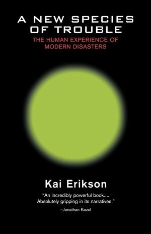 Kai Erikson - New Species of Trouble, Häftad