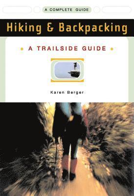 bokomslag A Trailside Guide: Hiking & Backpacking