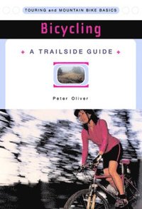 bokomslag A Trailside Guide: Bicycling