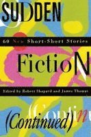 Robert Shapard, Robert Shapard, James Thomas - Sudden Fiction (Continued), Häftad