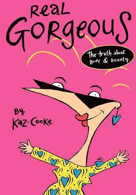 bokomslag Real Gorgeous: The Truth about Body and Beauty