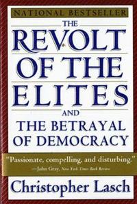 bokomslag The Revolt of the Elites and the Betrayal of Democracy