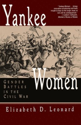 Elizabeth D. Leonard - Yankee Women, Häftad