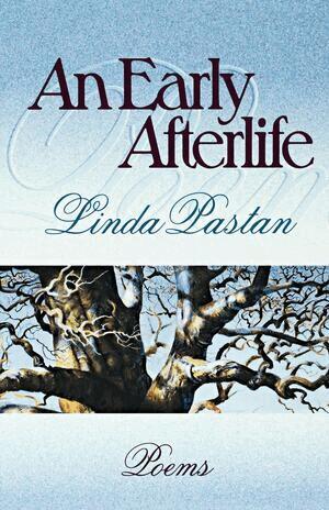 Linda Pastan - Early Afterlife, Häftad