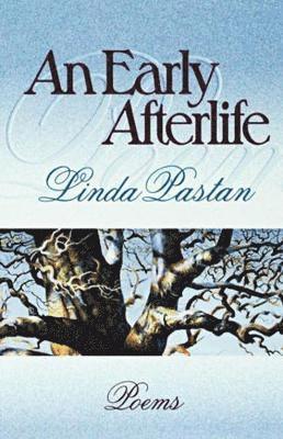 Linda Pastan - Early Afterlife, Häftad