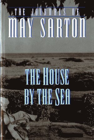 May Sarton - House by the Sea, Häftad