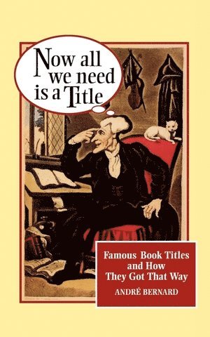 Now All We Need Is a Title