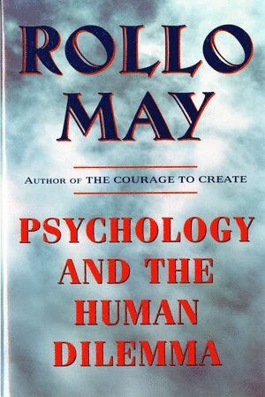 Psychology and the Human Dilemma 1