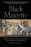 Peter H. Wood, Peter  H Wood, Peter H Wood - Black Majority: Negroes in Colonial South Carolina from 1670 Through the Stono Rebellion, Häftad