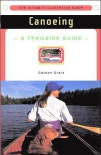 bokomslag A Trailside Guide: Canoeing