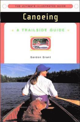 bokomslag A Trailside Guide: Canoeing