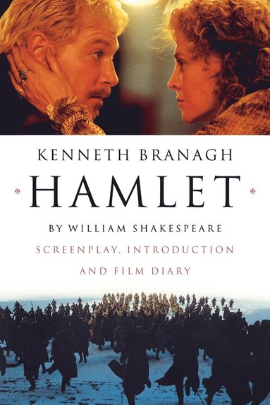 William Shakespeare, Kenneth Branagh - Hamlet - Screenplay, Introduction and Film Diary, Häftad