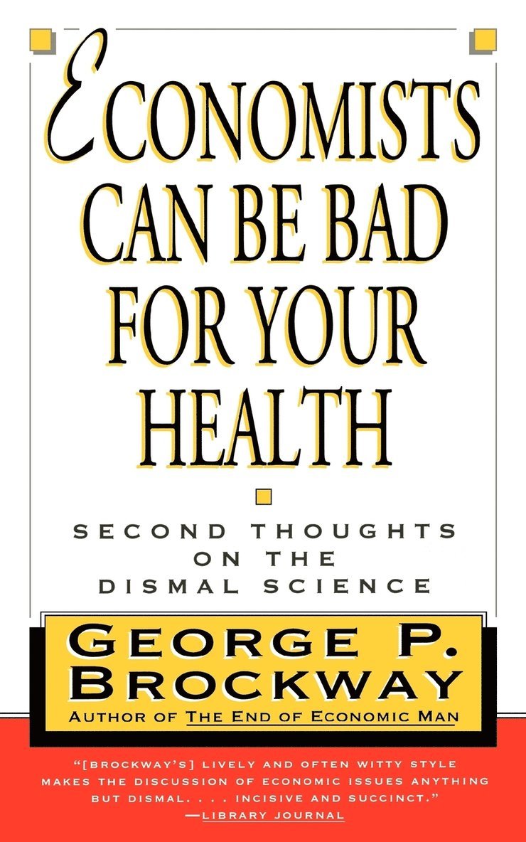 Economists Can be Bad for Your Health 1