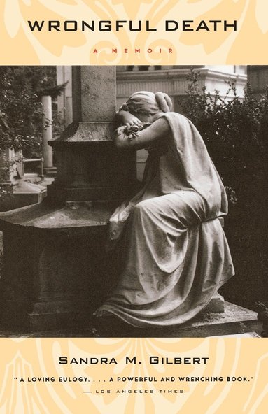 Sandra M. Gilbert - Wrongful Death, Häftad