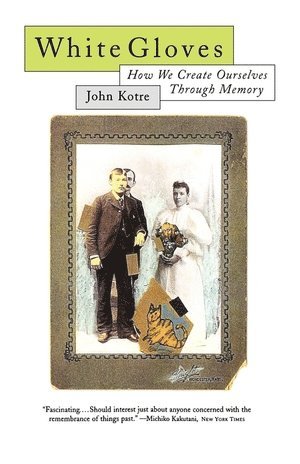 John N. Kotre, John Kotre - White Gloves, Häftad