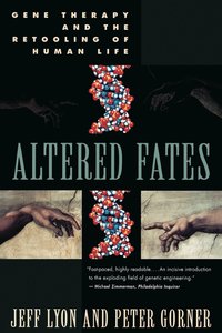 bokomslag Altered Fates: The Genetic Re-Engineering of Human Life