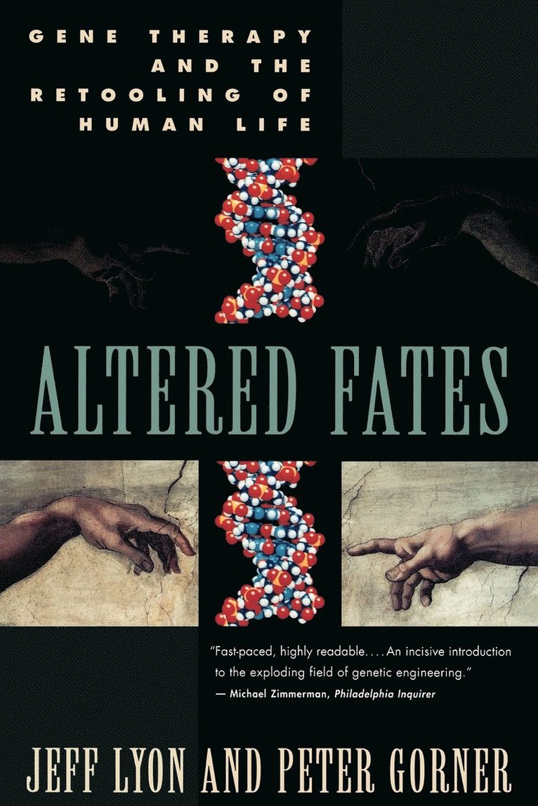 Altered Fates: The Genetic Re-Engineering of Human Life