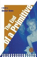 Chester Himes - The End of a Primitive, Häftad
