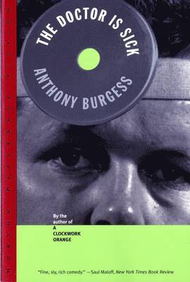 Anthony Burgess - The Doctor is Sick, Häftad