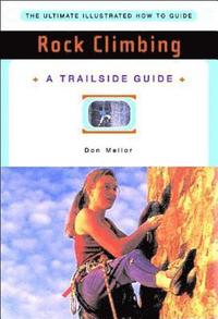 bokomslag A Trailside Guide: Rock Climbing