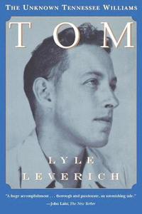 bokomslag Tom: The Unknown Tennessee Williams