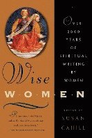 bokomslag Wise Women - Over Two Thousand Years Of Spiritual Writing By Women