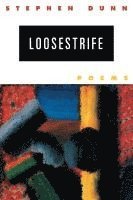 bokomslag Loosestrife: Poems