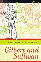 bokomslag The Complete Plays of Gilbert and Sullivan