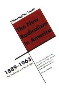 bokomslag The New Radicalism in America 1889-1963