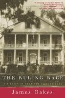 bokomslag Ruling Race: A History of American Slaveholders