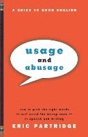 Usage and Abusage: A Guide to Good English 1