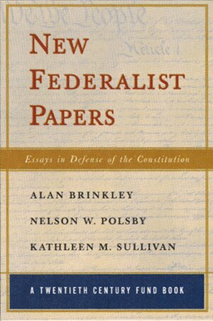 Alan Brinkley, Nelson W. Polsby, Kathleen M. Sullivan - New Federalist Papers, Häftad