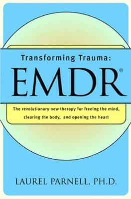 Laurel Parnell - Transforming Trauma, Häftad