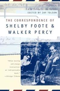 bokomslag The Correspondence of Shelby Foote and Walker Percy