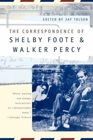 Shelby Foote, Walker Percy, Jay Tolson - Correspondence of Shelby Foote and Walker Percy, Häftad