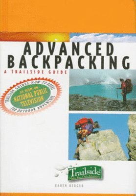 A Trailside Guide: Advanced Backpacking 1