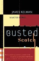 bokomslag Busted Scotch: Selected Stories